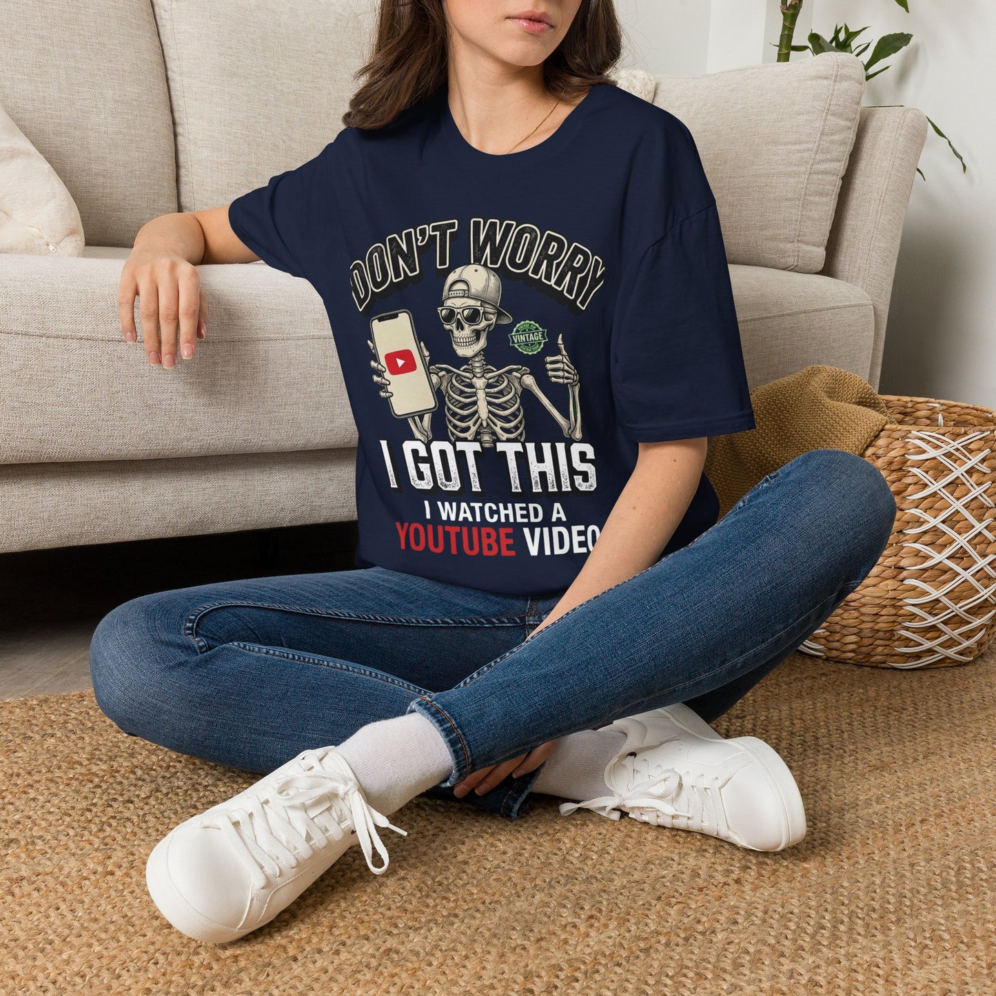 Don't Worry I Got This I Watched A YouTube Video Shirt