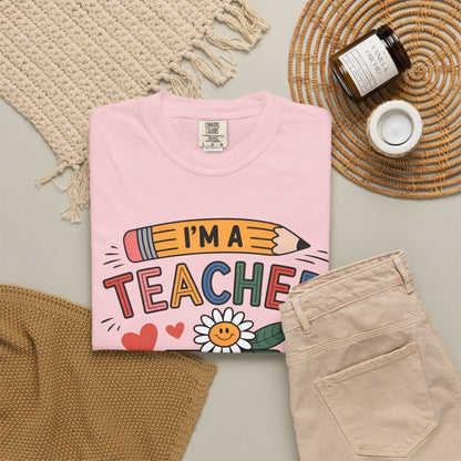 I’m A Teacher What’s Your Superpower Comfort Colors Shirt