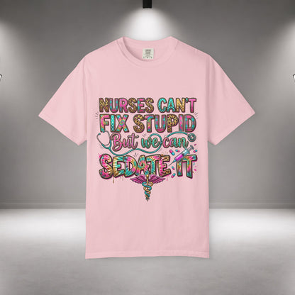 Funny Nurse Shirt Nurses Can't Fix Stupid But We Can Sedate It, Sarcastic RN Tee, ER Nurse Gift, ICU Nurse Shirt, Nursing