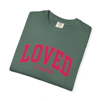 Loved Teacher Shirt | Comfort Colors Teacher Tee
