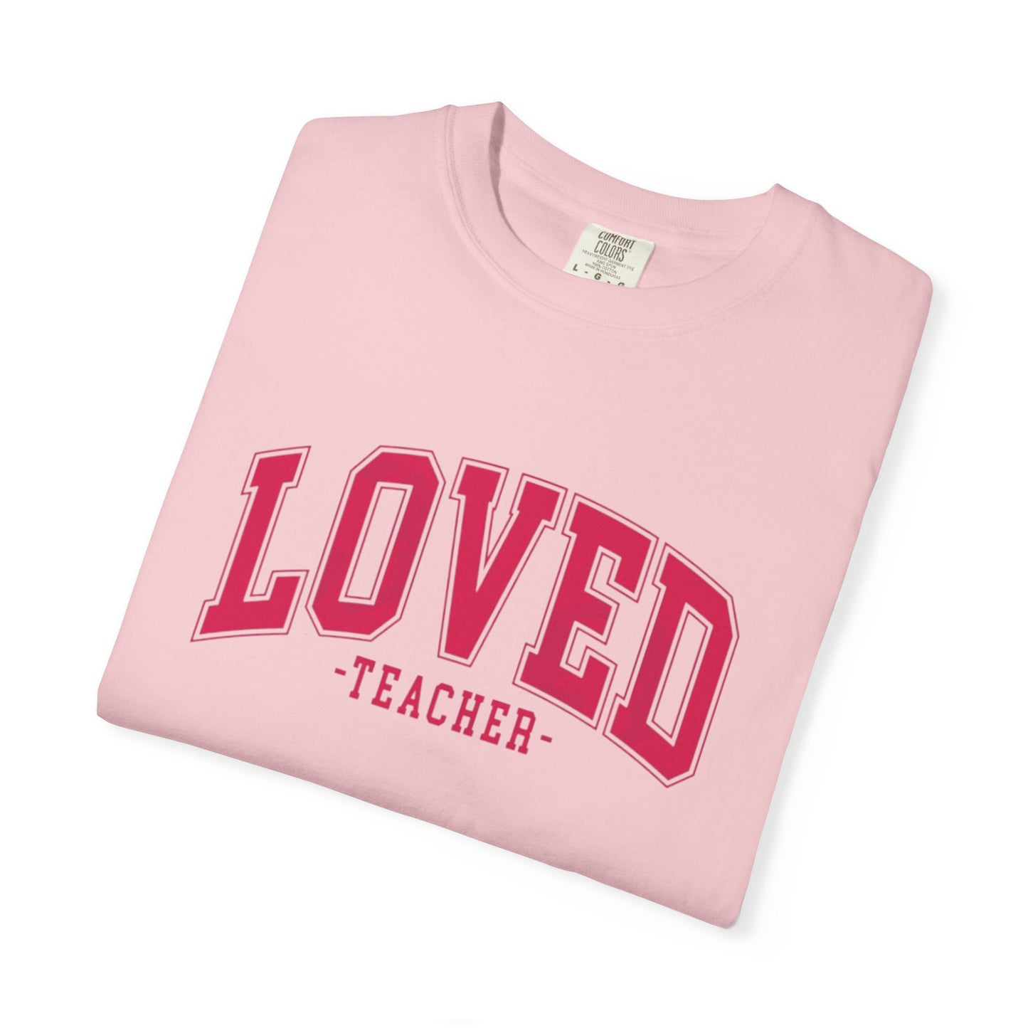 Loved Teacher Shirt | Comfort Colors Teacher Tee