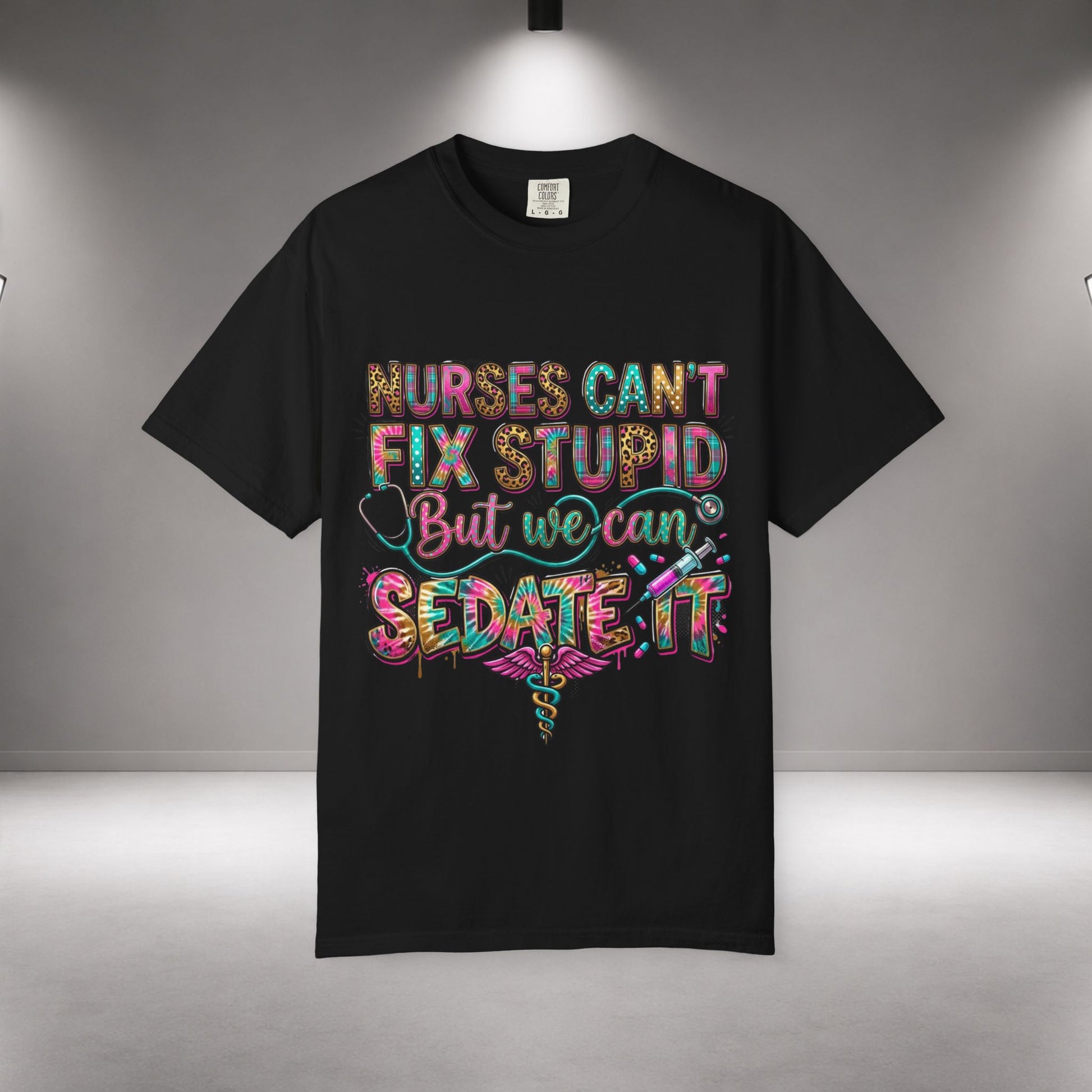 Funny Nurse Shirt Nurses Can't Fix Stupid But We Can Sedate It, Sarcastic RN Tee, ER Nurse Gift, ICU Nurse Shirt, Nursing