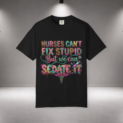 Funny Nurse Shirt Nurses Can't Fix Stupid But We Can Sedate It, Sarcastic RN Tee, ER Nurse Gift, ICU Nurse Shirt, Nursing