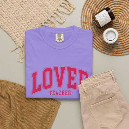 Loved Teacher Shirt | Comfort Colors Teacher Tee