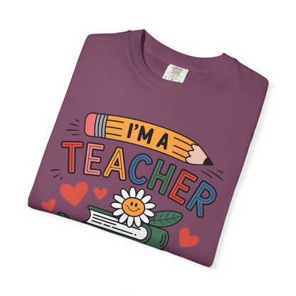 I’m A Teacher What’s Your Superpower Comfort Colors Shirt