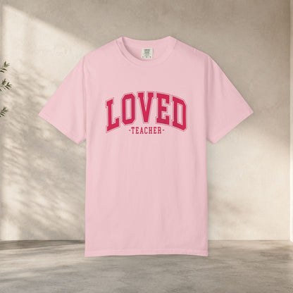 Loved Teacher Shirt | Comfort Colors Teacher Tee