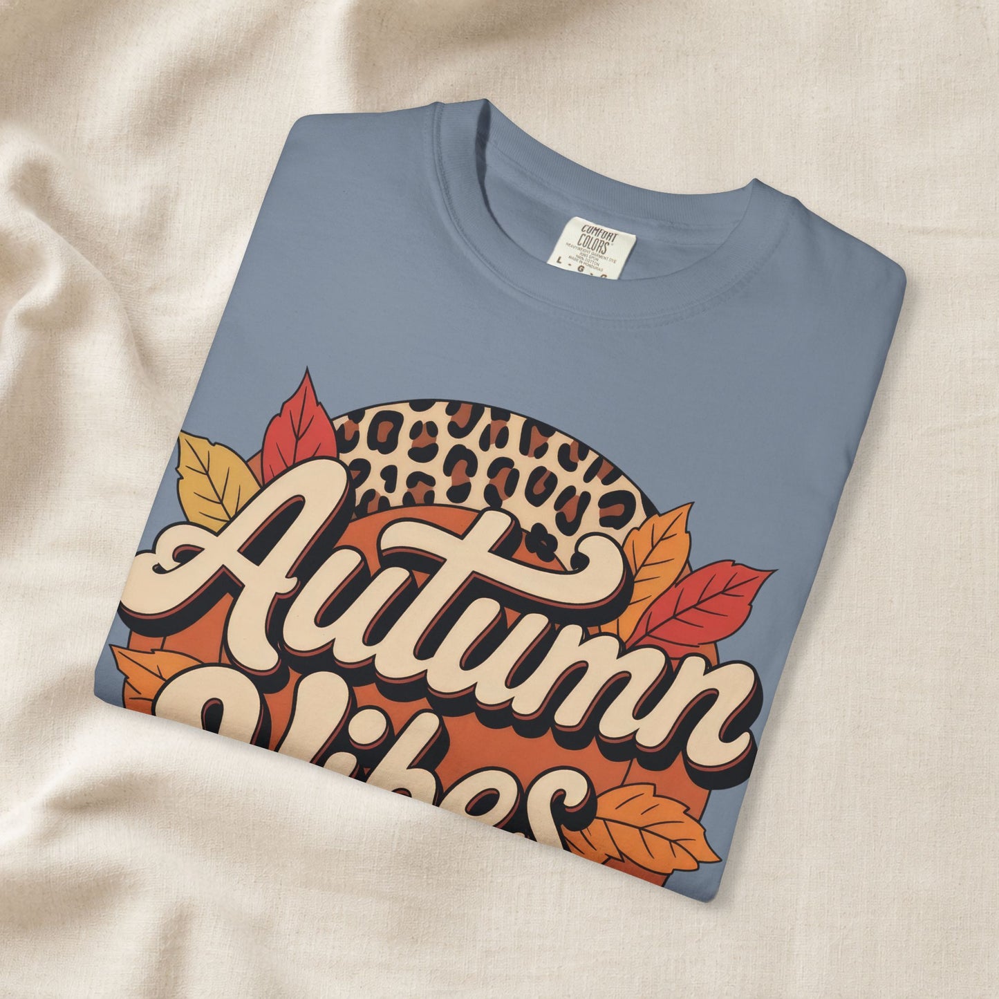 Autumn Vibes Comfort Colors 1717 T-Shirt – Cozy Fall Leaves Graphic Tee apparel for thanksgiving tee enthusiasts - must-have