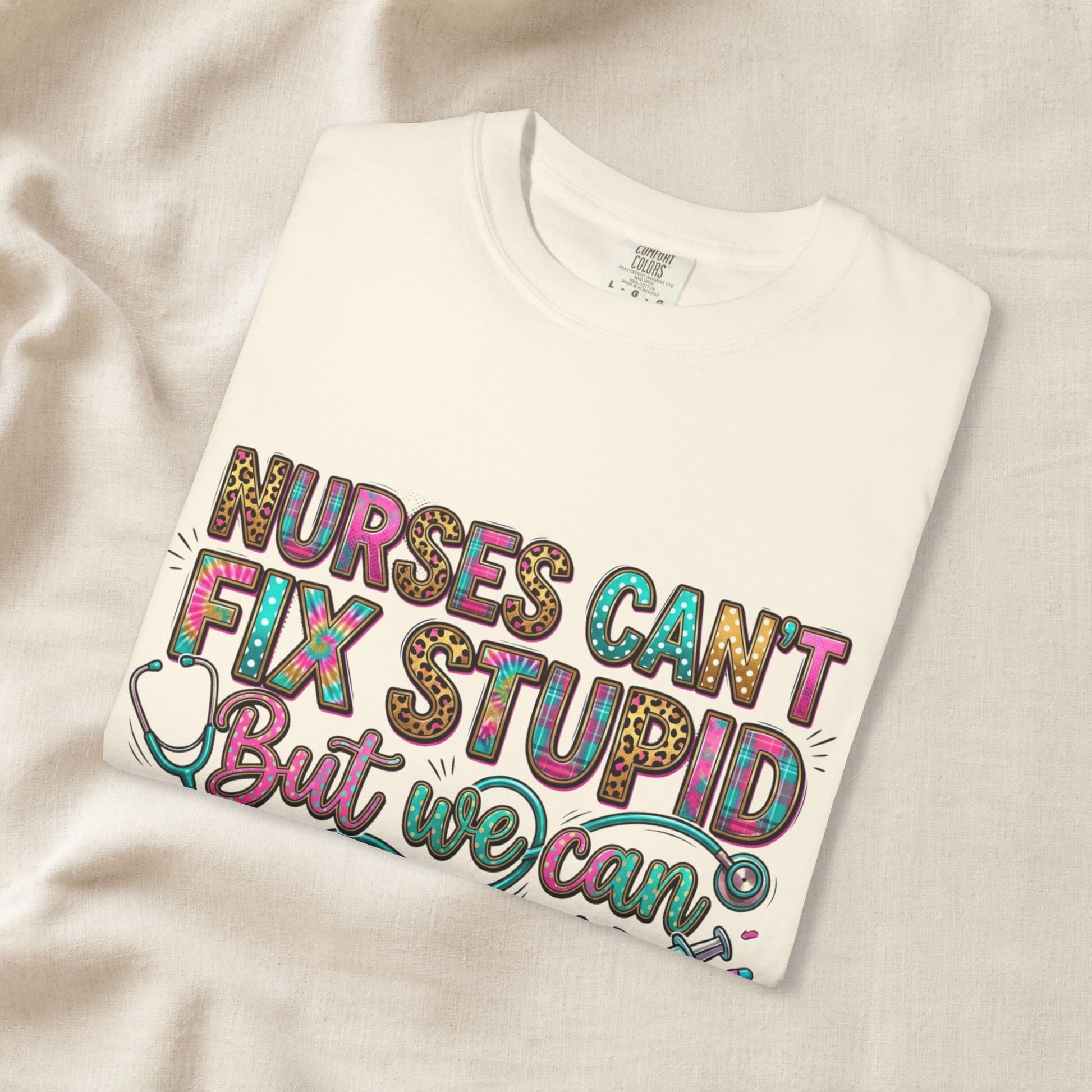 Funny Nurse Shirt Nurses Can't Fix Stupid But We Can Sedate It, Sarcastic RN Tee, ER Nurse Gift, ICU Nurse Shirt, Nursing