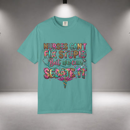 Funny Nurse Shirt Nurses Can't Fix Stupid But We Can Sedate It, Sarcastic RN Tee, ER Nurse Gift, ICU Nurse Shirt, Nursing