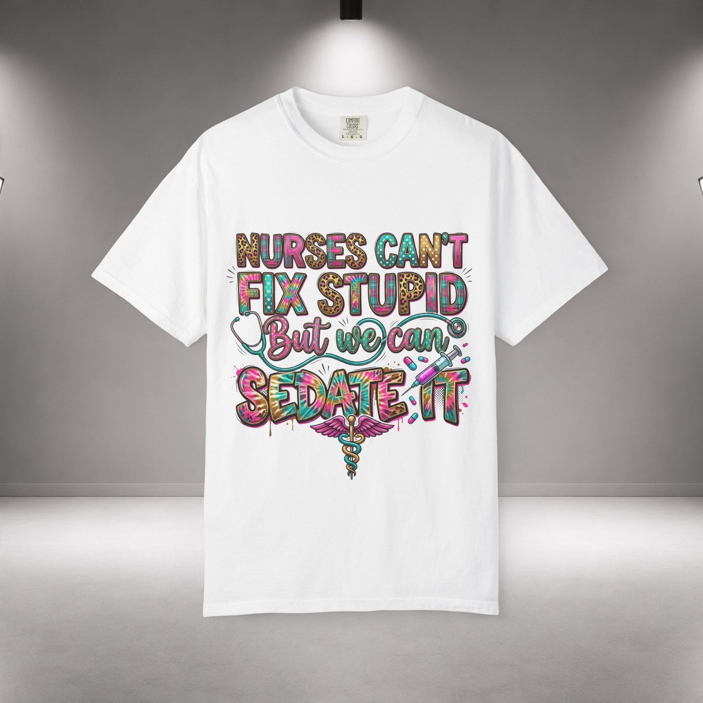 Funny Nurse Shirt Nurses Can't Fix Stupid But We Can Sedate It, Sarcastic RN Tee, ER Nurse Gift, ICU Nurse Shirt, Nursing