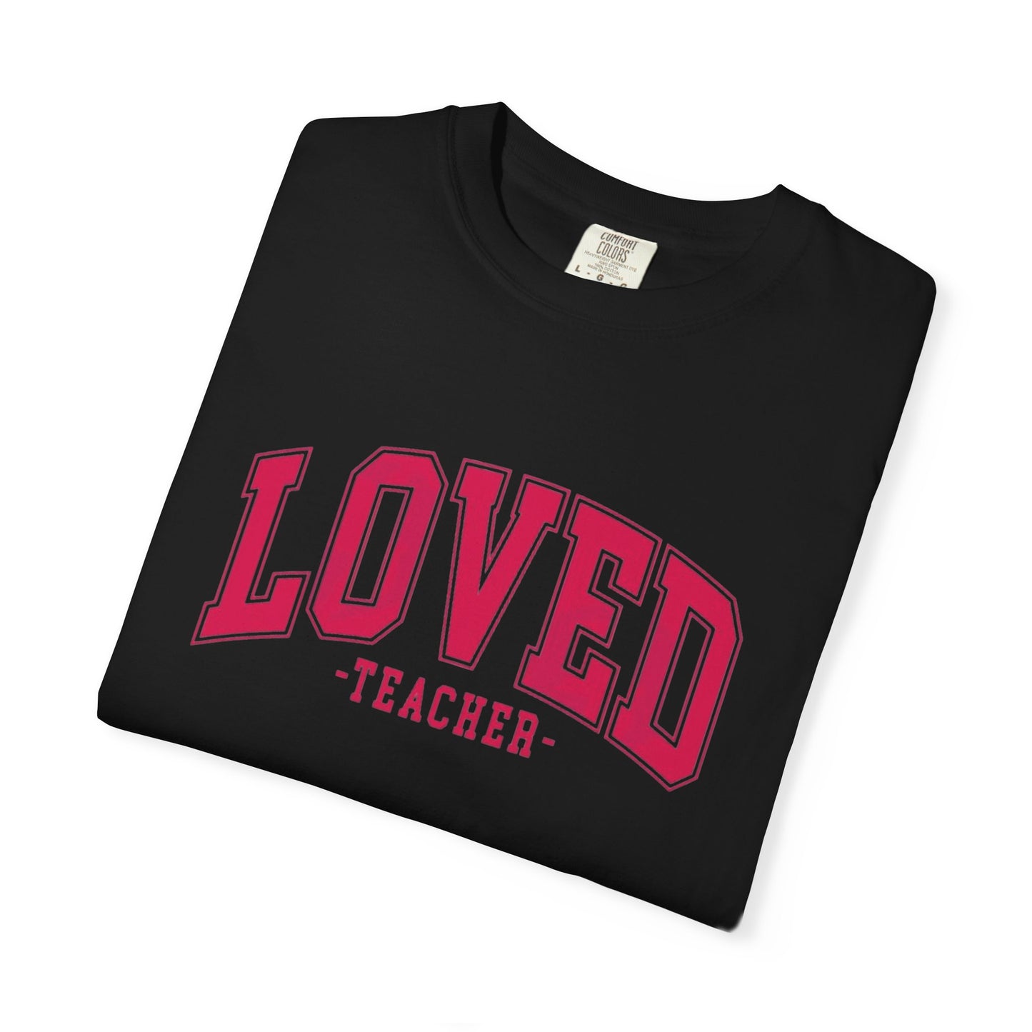 Loved Teacher Shirt | Comfort Colors Teacher Tee