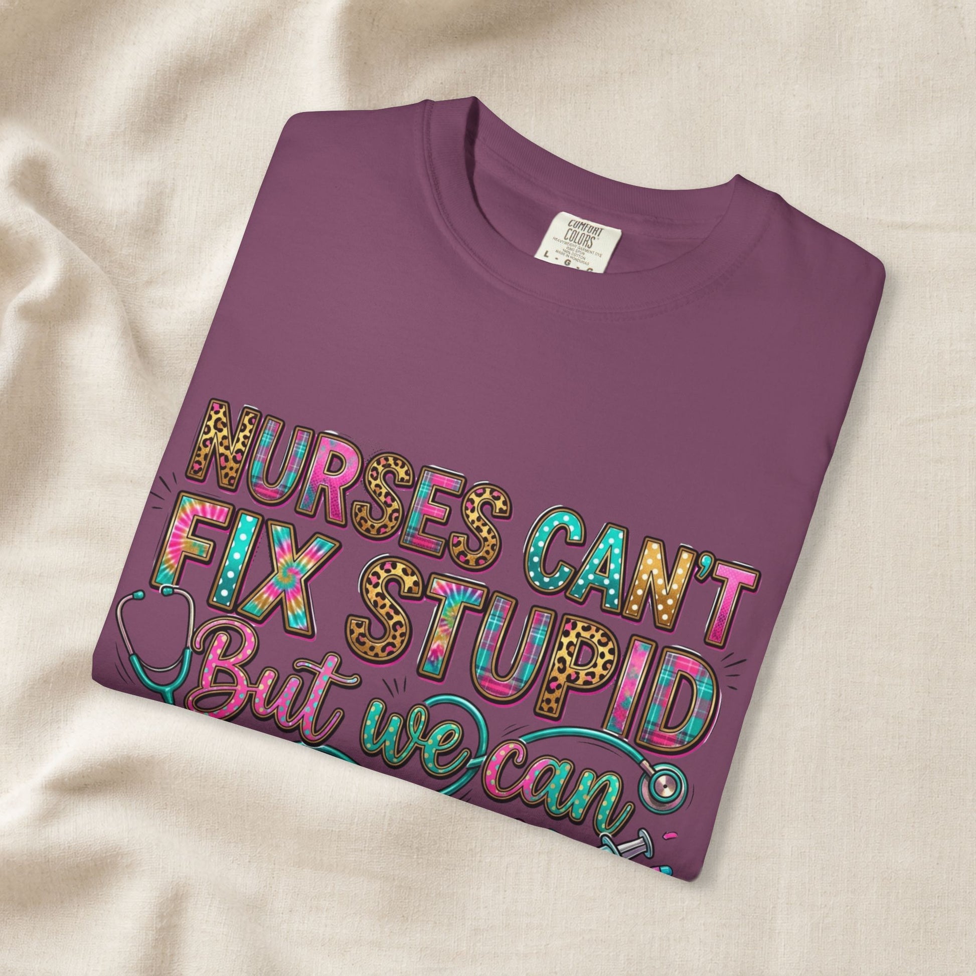 Funny Nurse Shirt Nurses Can't Fix Stupid But We Can Sedate It, Sarcastic RN Tee, ER Nurse Gift, ICU Nurse Shirt, Nursing