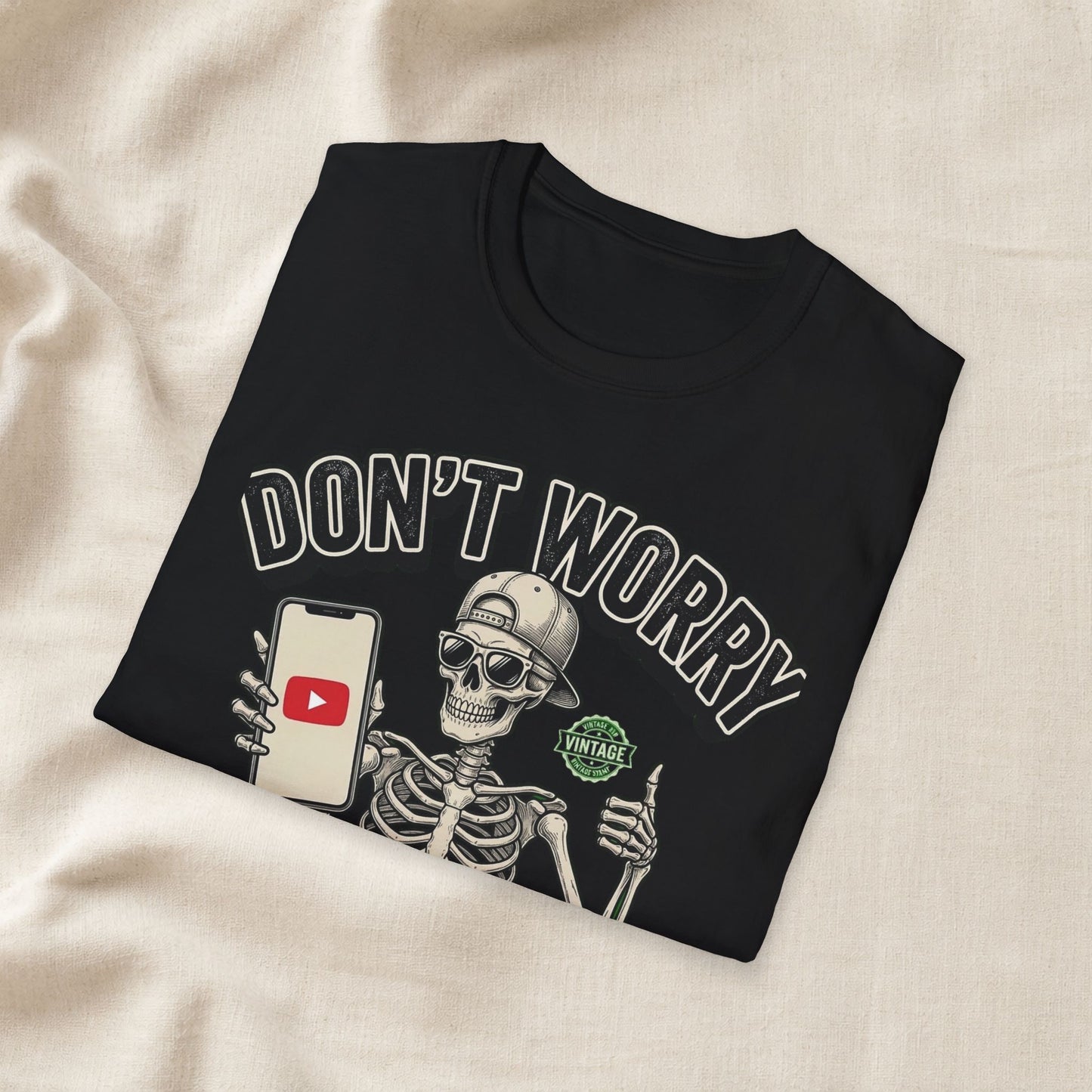 Don't Worry I Got This I Watched A YouTube Video Shirt