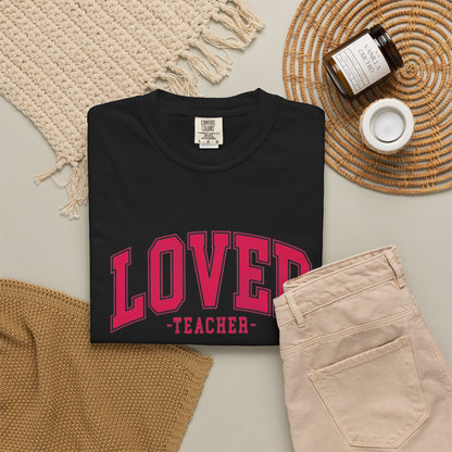Loved Teacher Shirt | Comfort Colors Teacher Tee