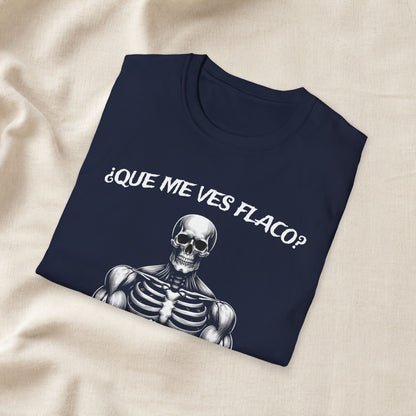 Funny Skeleton Gym Shirt – Que Me Ves Flaco T-Shirt shirt for gym rat shirt season - versatile wardrobe staple