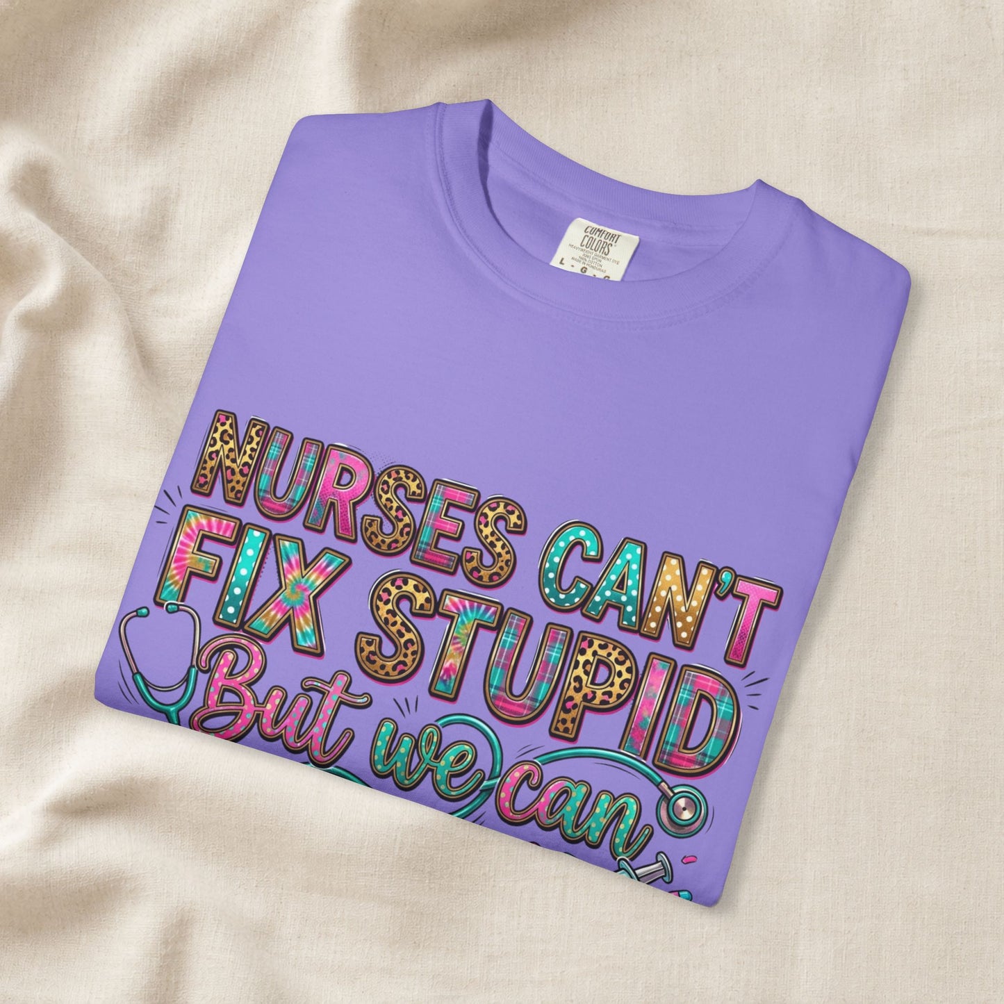 Funny Nurse Shirt Nurses Can't Fix Stupid But We Can Sedate It, Sarcastic RN Tee, ER Nurse Gift, ICU Nurse Shirt, Nursing