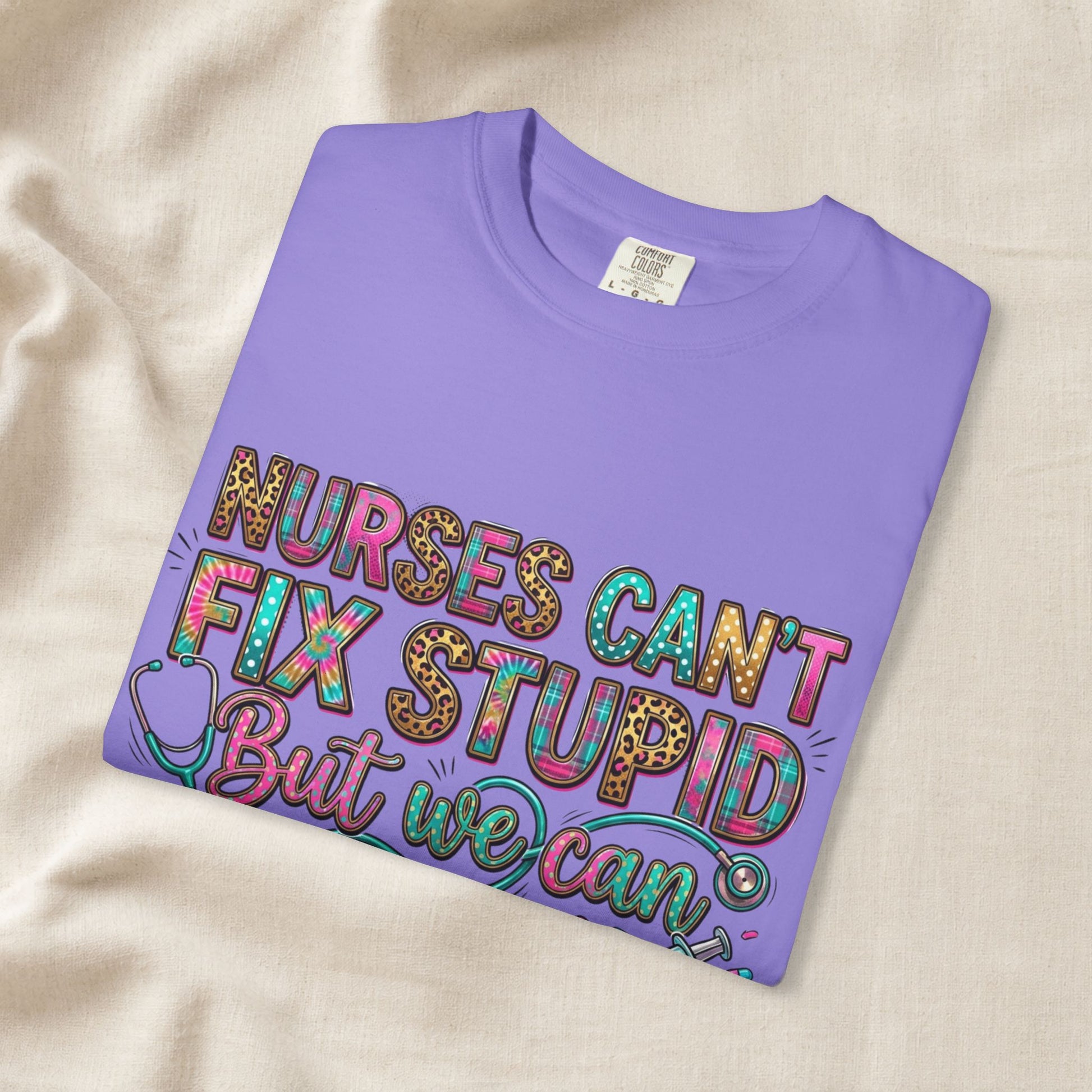 Funny Nurse Shirt Nurses Can't Fix Stupid But We Can Sedate It, Sarcastic RN Tee, ER Nurse Gift, ICU Nurse Shirt, Nursing