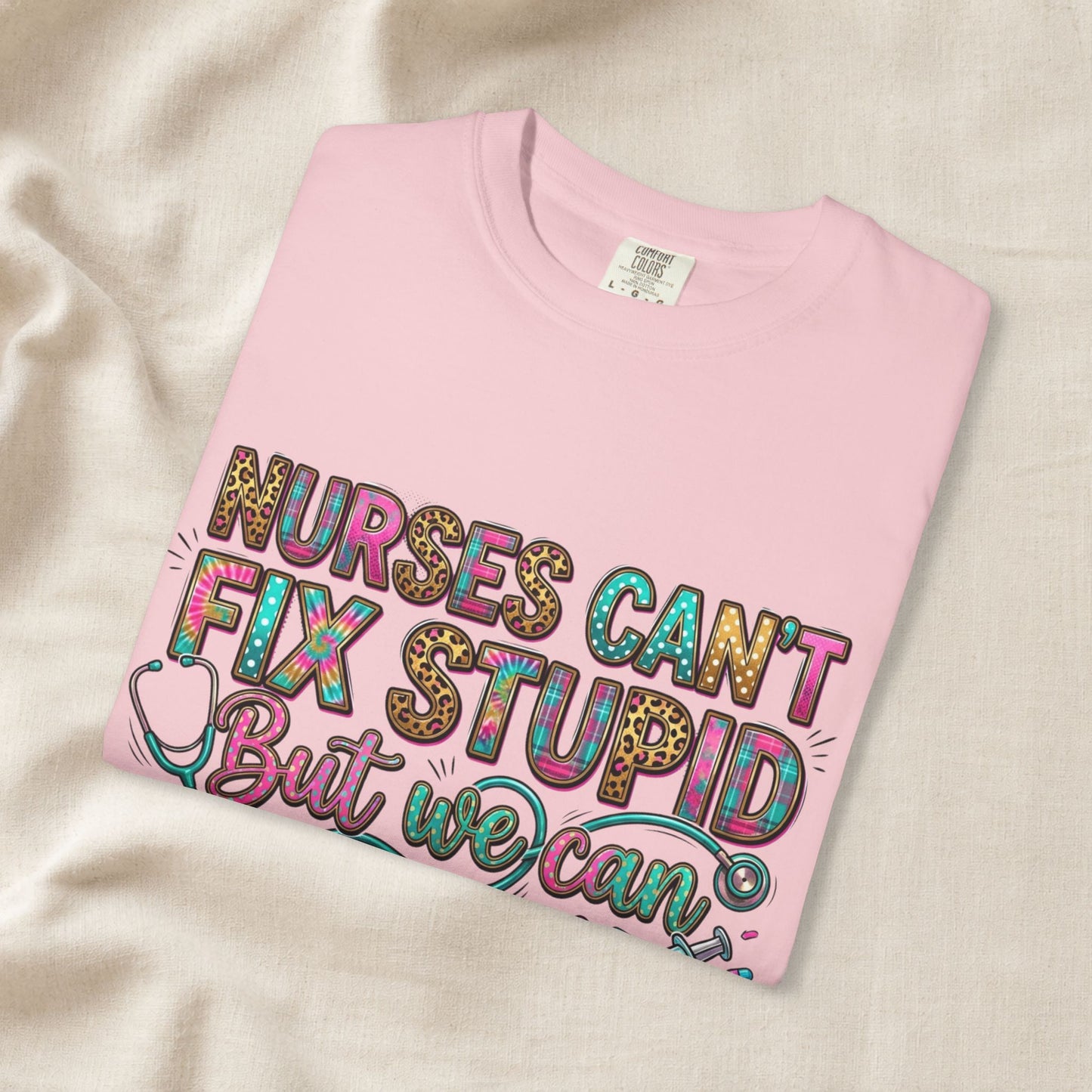 Funny Nurse Shirt Nurses Can't Fix Stupid But We Can Sedate It, Sarcastic RN Tee, ER Nurse Gift, ICU Nurse Shirt, Nursing