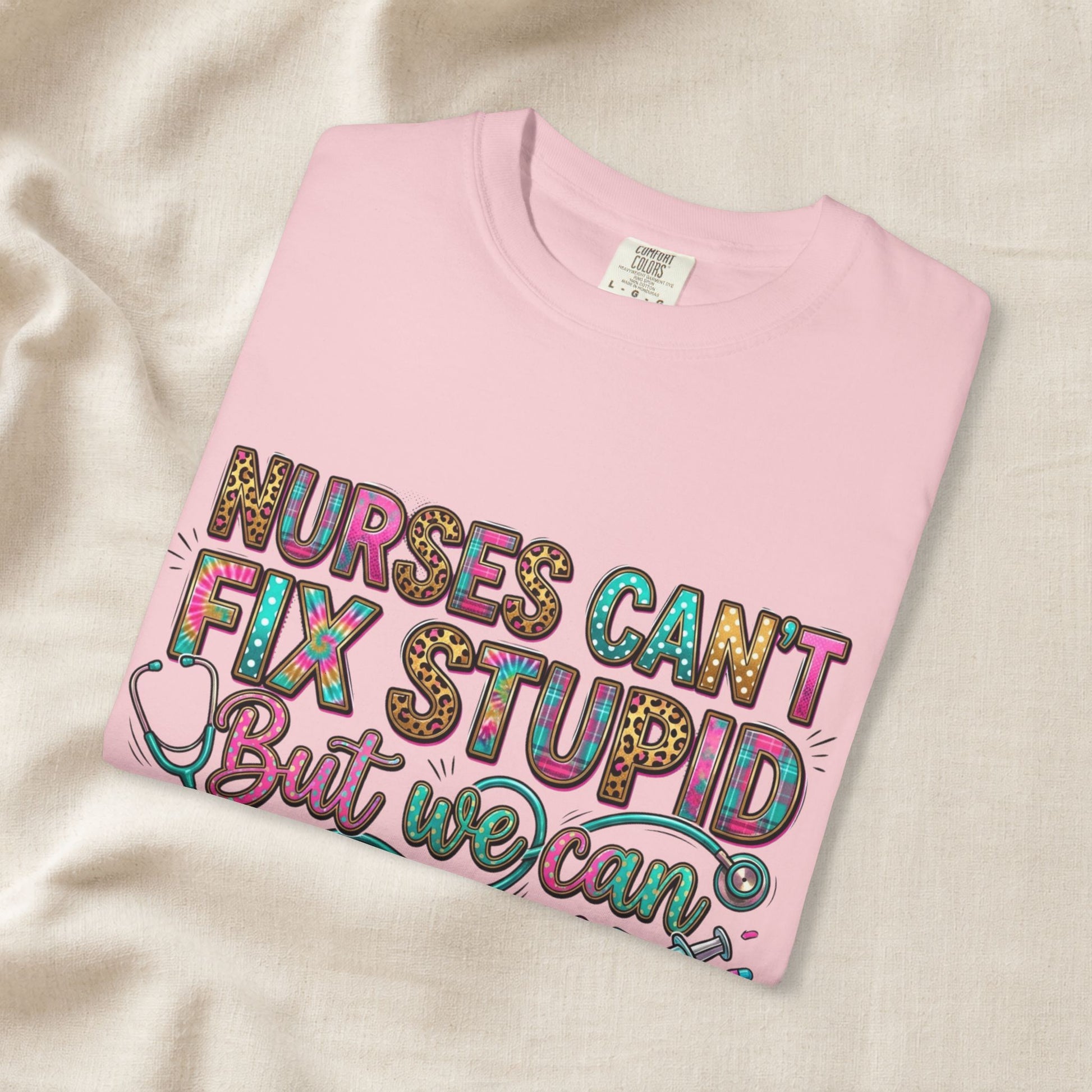 Funny Nurse Shirt Nurses Can't Fix Stupid But We Can Sedate It, Sarcastic RN Tee, ER Nurse Gift, ICU Nurse Shirt, Nursing