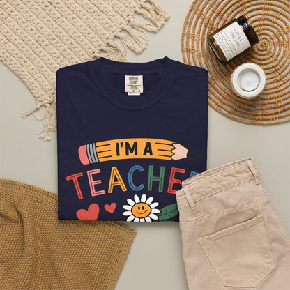 I’m A Teacher What’s Your Superpower Comfort Colors Shirt