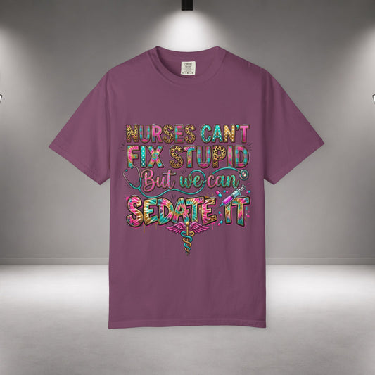 Funny Nurse Shirt Nurses Can't Fix Stupid But We Can Sedate It, Sarcastic RN Tee, ER Nurse Gift, ICU Nurse Shirt, Nursing